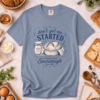 I Could Talk Sourdough All Day T-Shirt