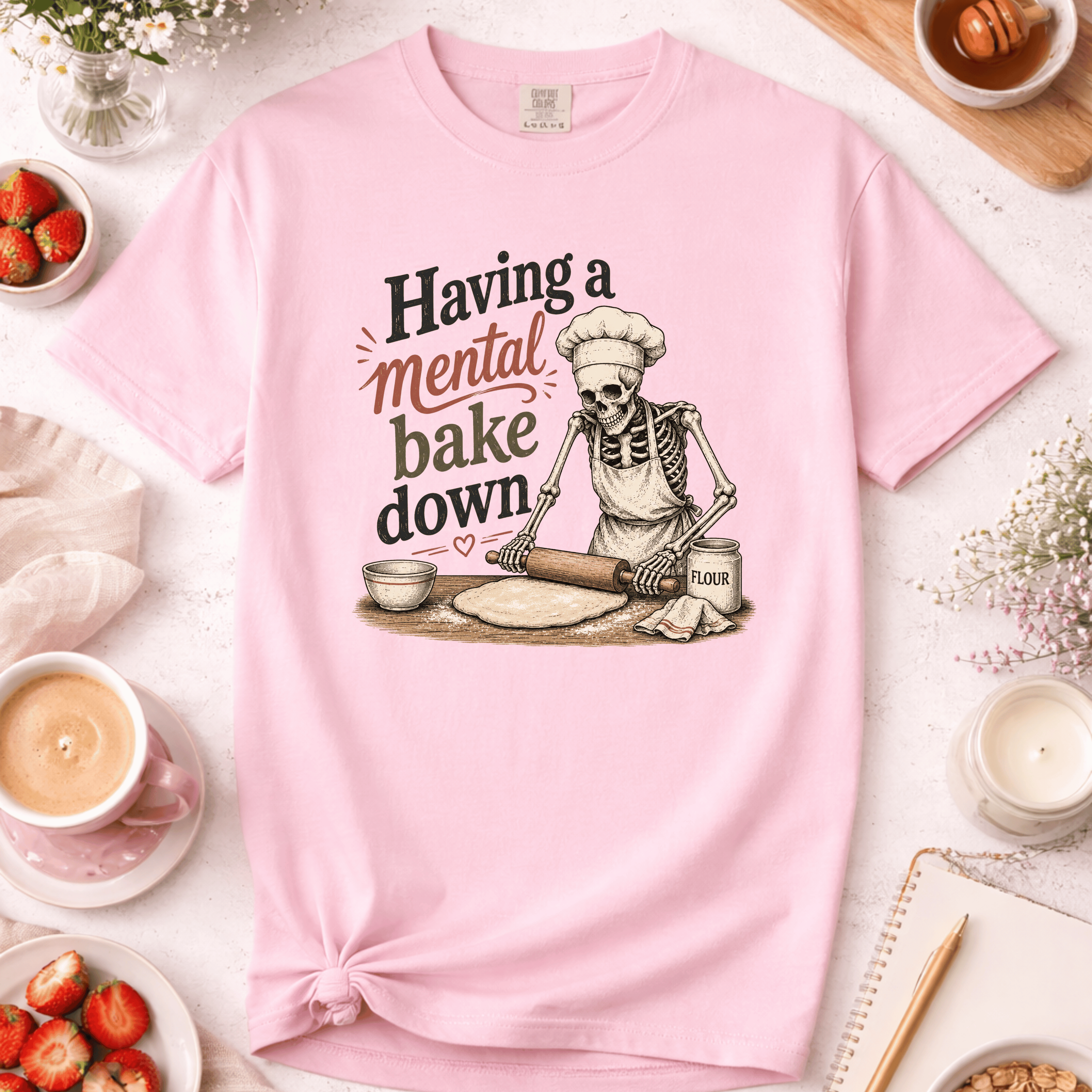 Having a Mental Bake Down T-Shirt