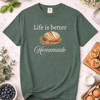 Life Is Better Homemade T-Shirt