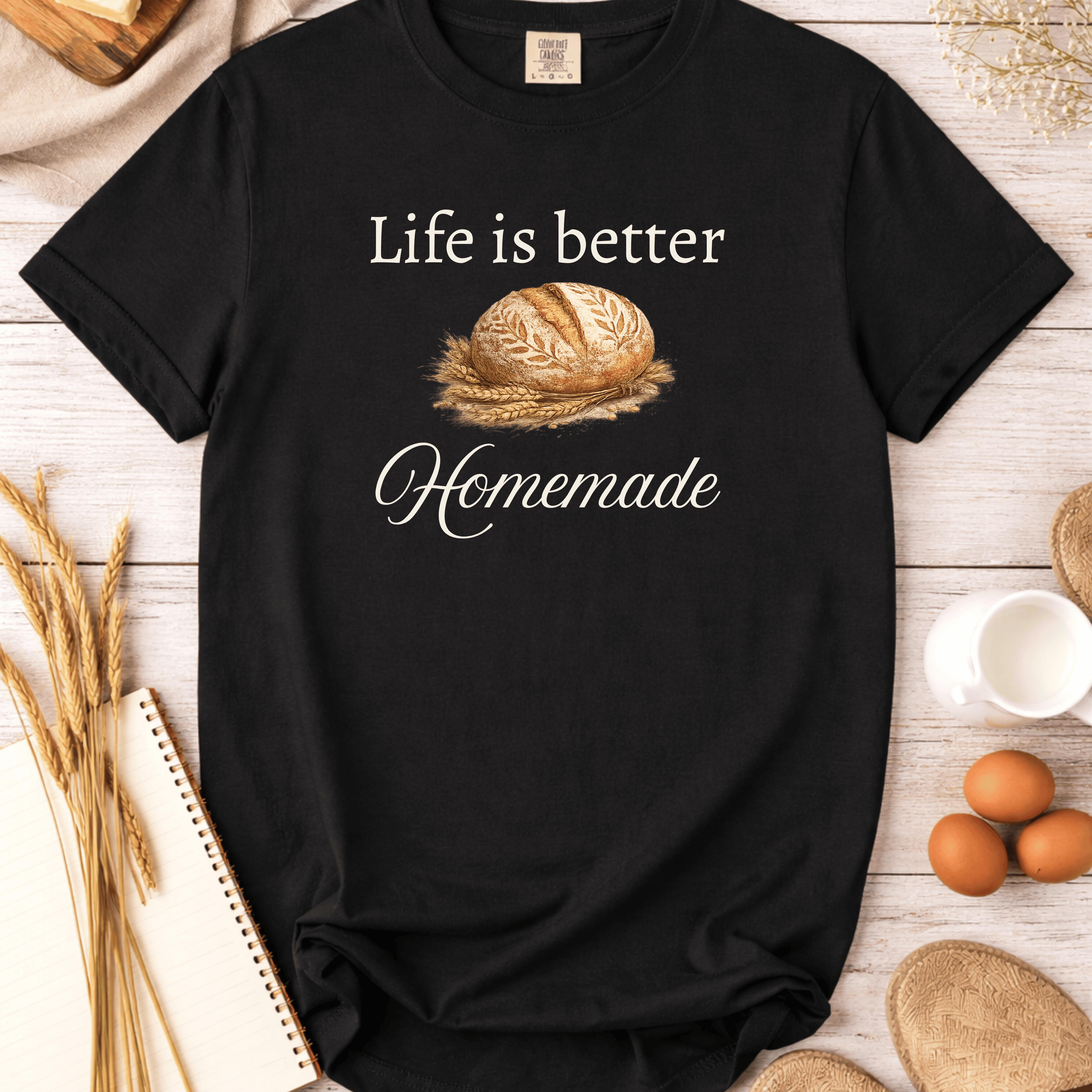 Life Is Better Homemade T-Shirt