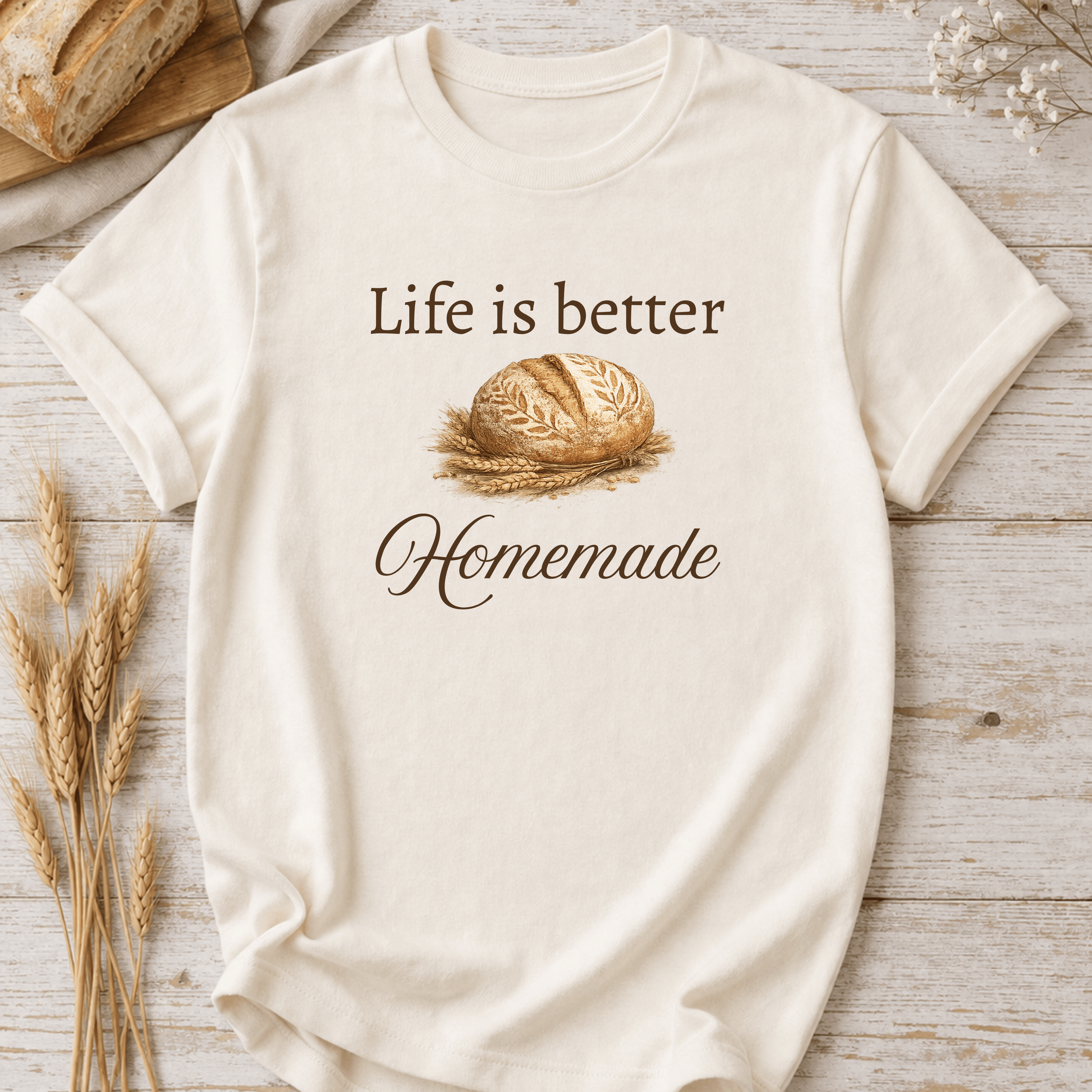 Life Is Better Homemade T-Shirt