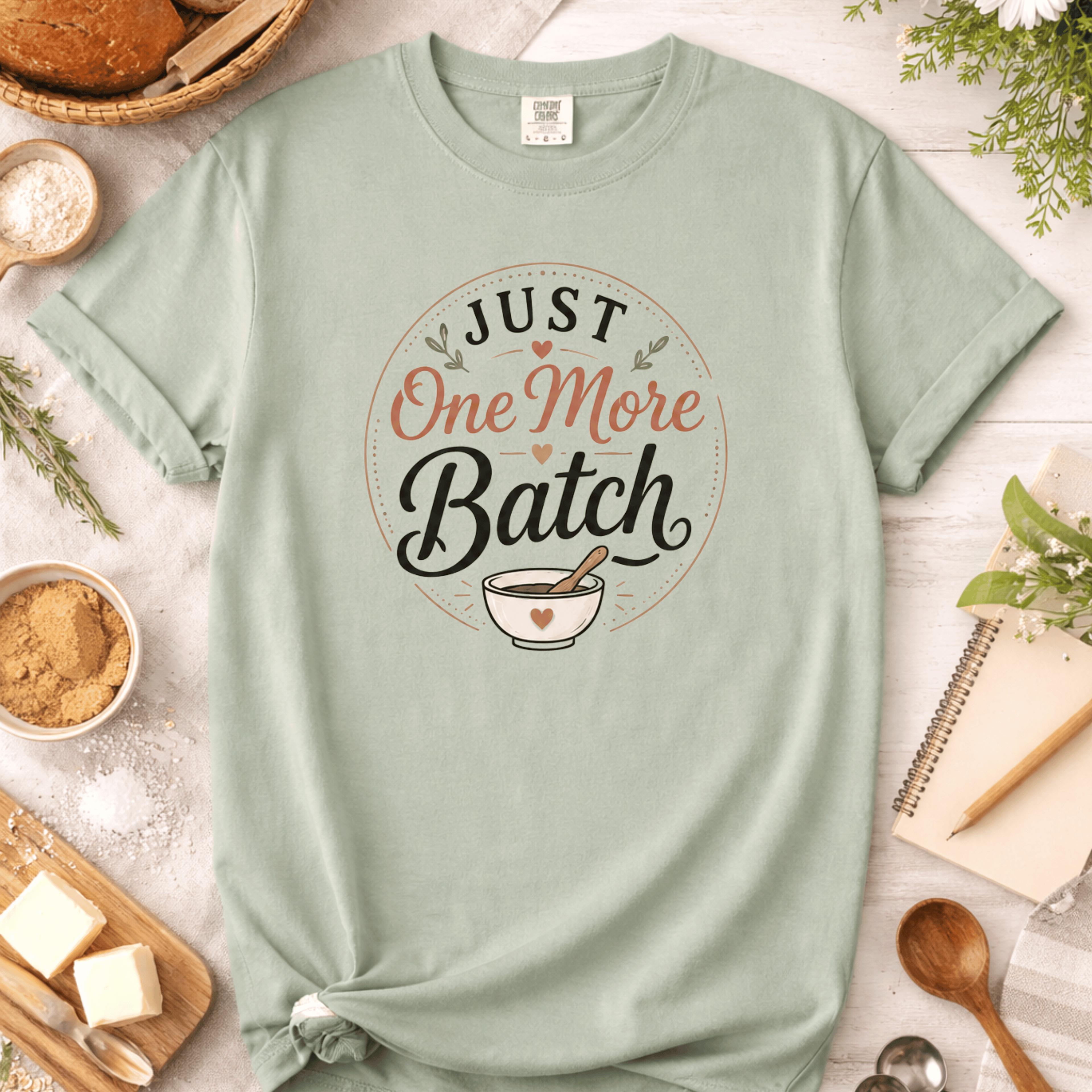 Just One More Batch T-Shirt