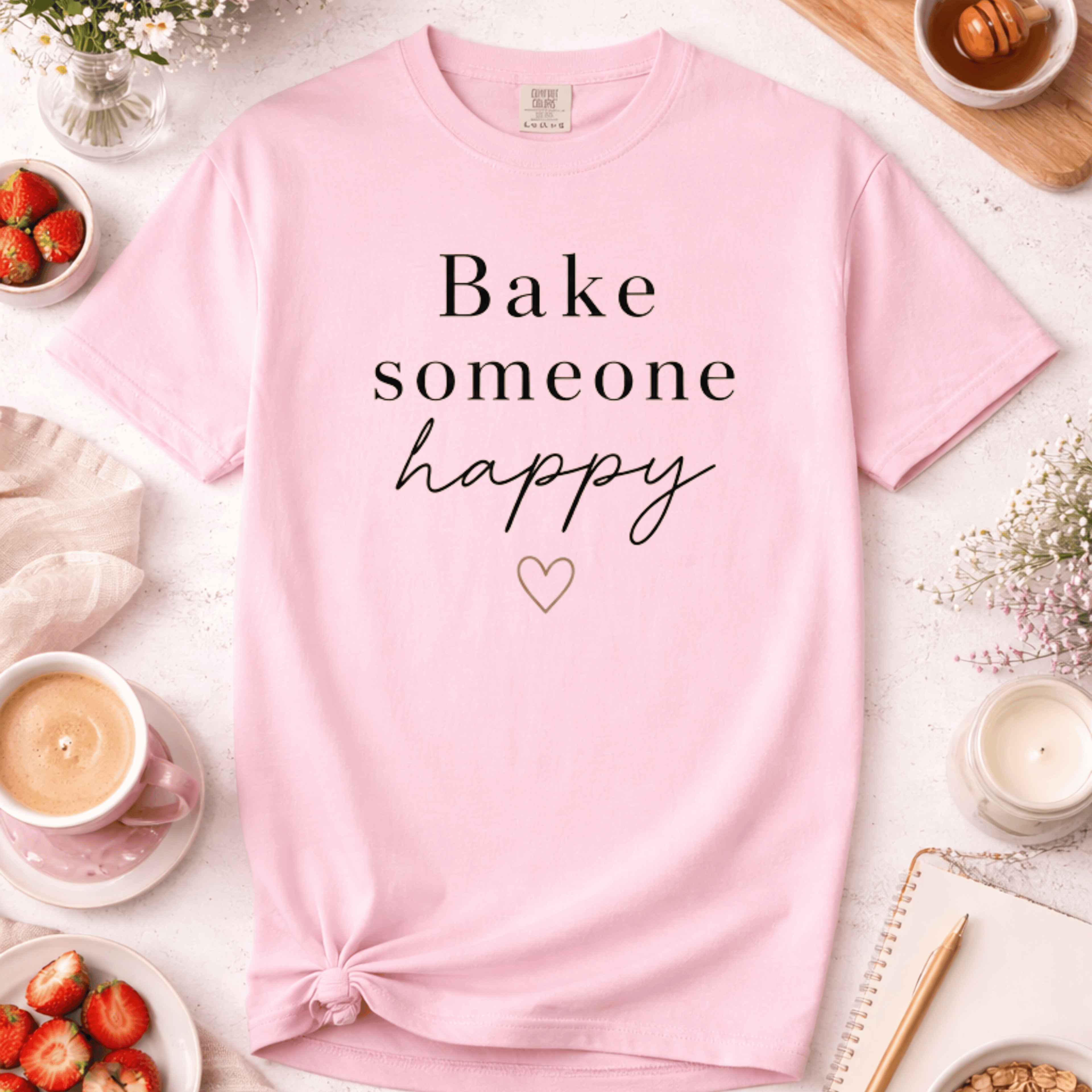 Bake Someone Happy :) T-Shirt