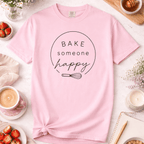 Simply  Bake Someone Happy T-Shirt