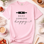 Bake Someone Happy Rolling Pin T-Shirt