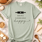 Bake Someone Happy Rolling Pin T-Shirt