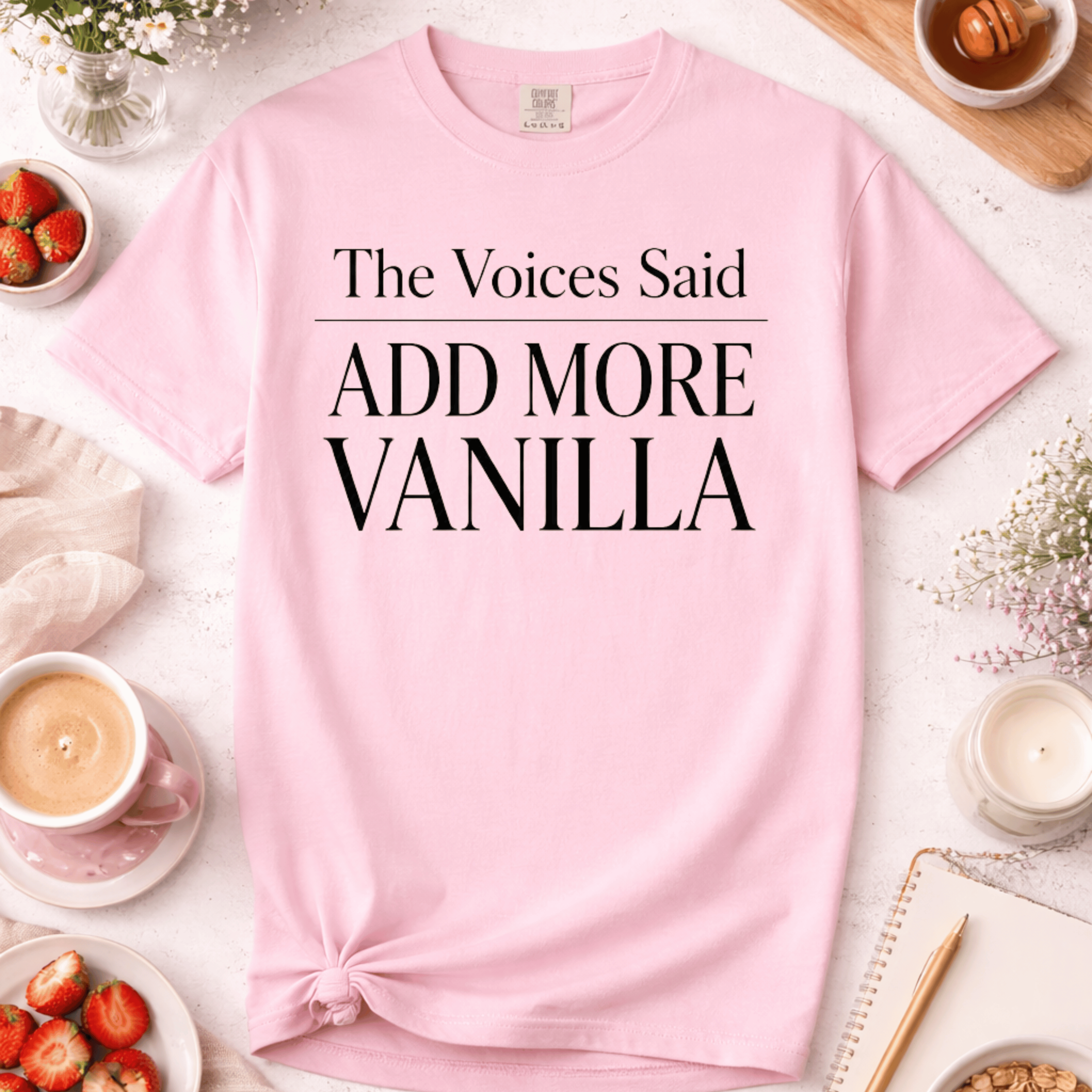 The Voices Said Add More Vanilla T-Shirt