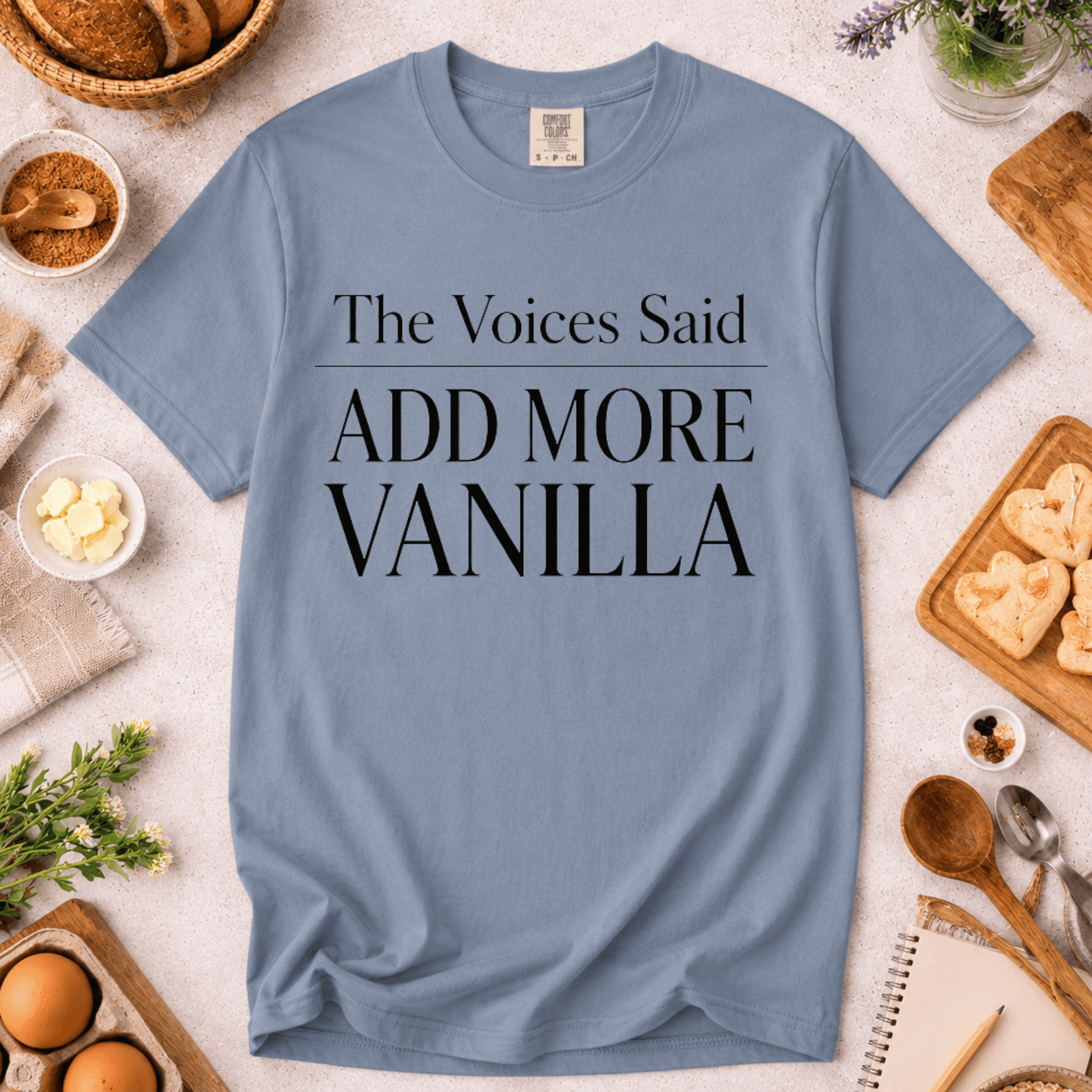 The Voices Said Add More Vanilla T-Shirt