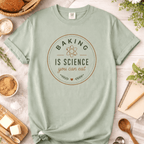 Baking is Science You Can Eat T-Shirt