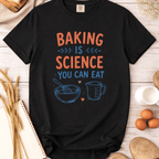 Baking is Science T-Shirt