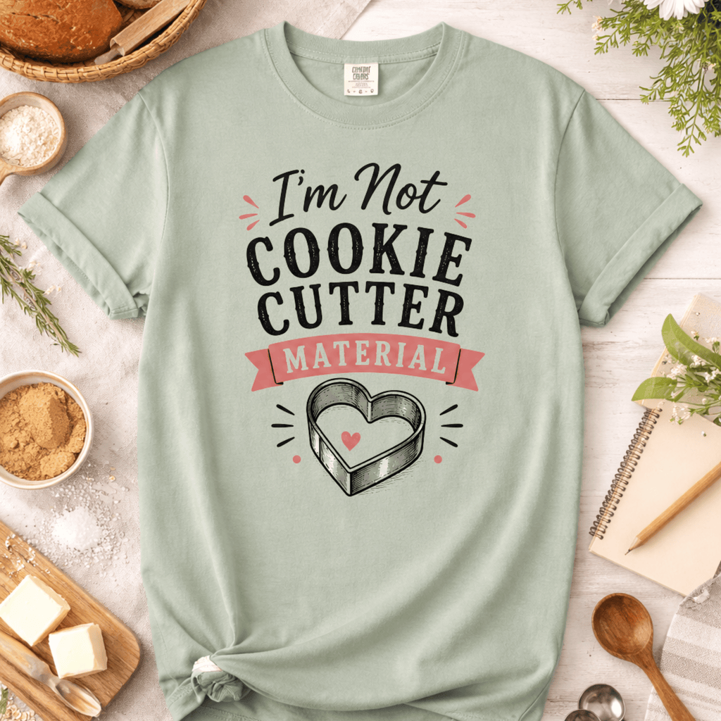 I'm Not Cookie Cutter T-Shirt