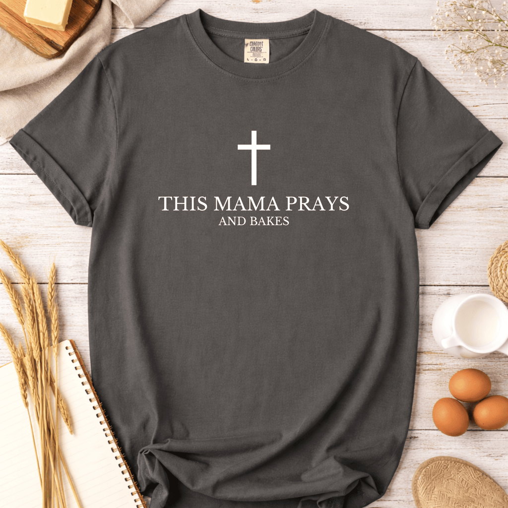 This Mama Prays and Bakes T-Shirt