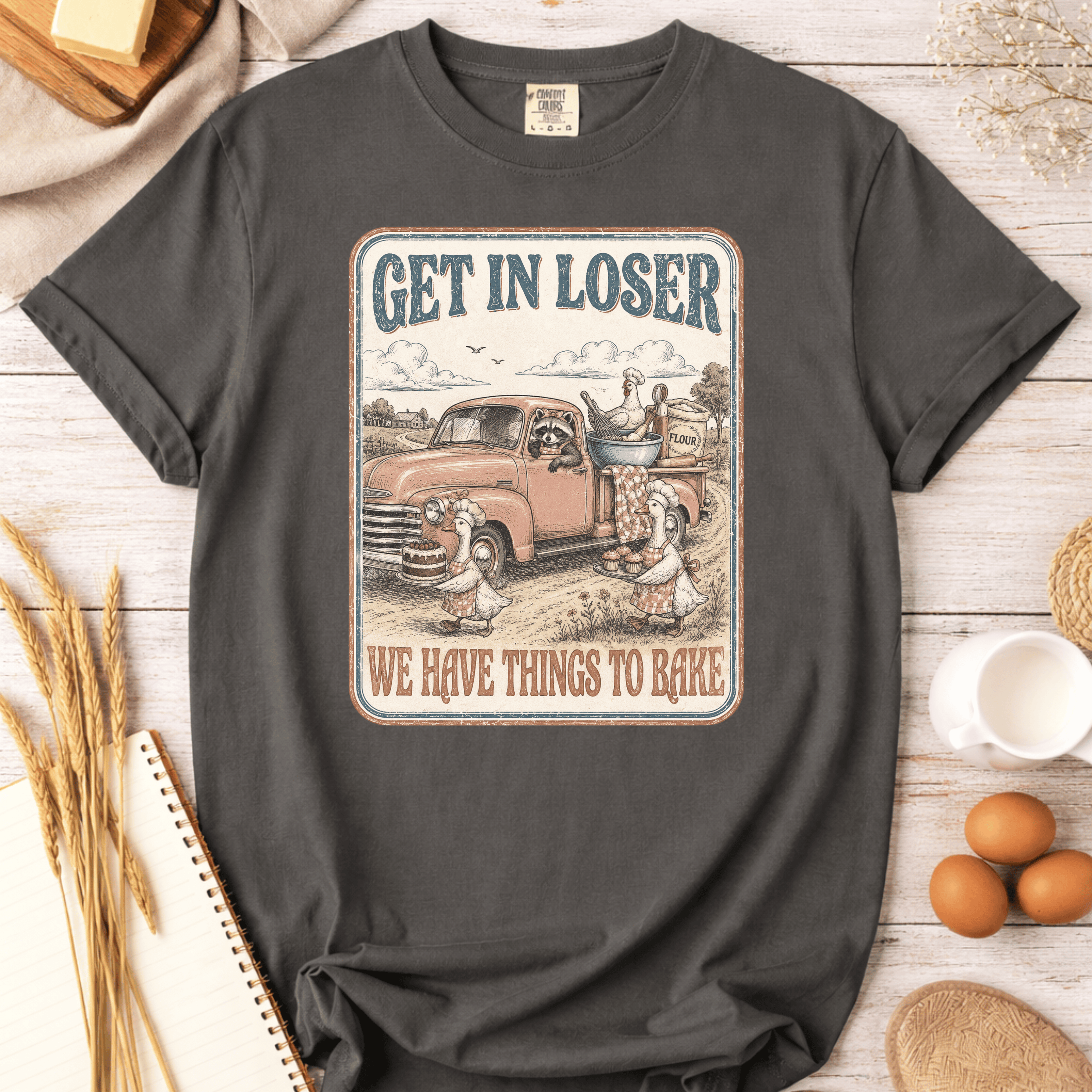 We Have Things To Bake T-shirt