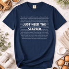 Just Need The Starter T-Shirt