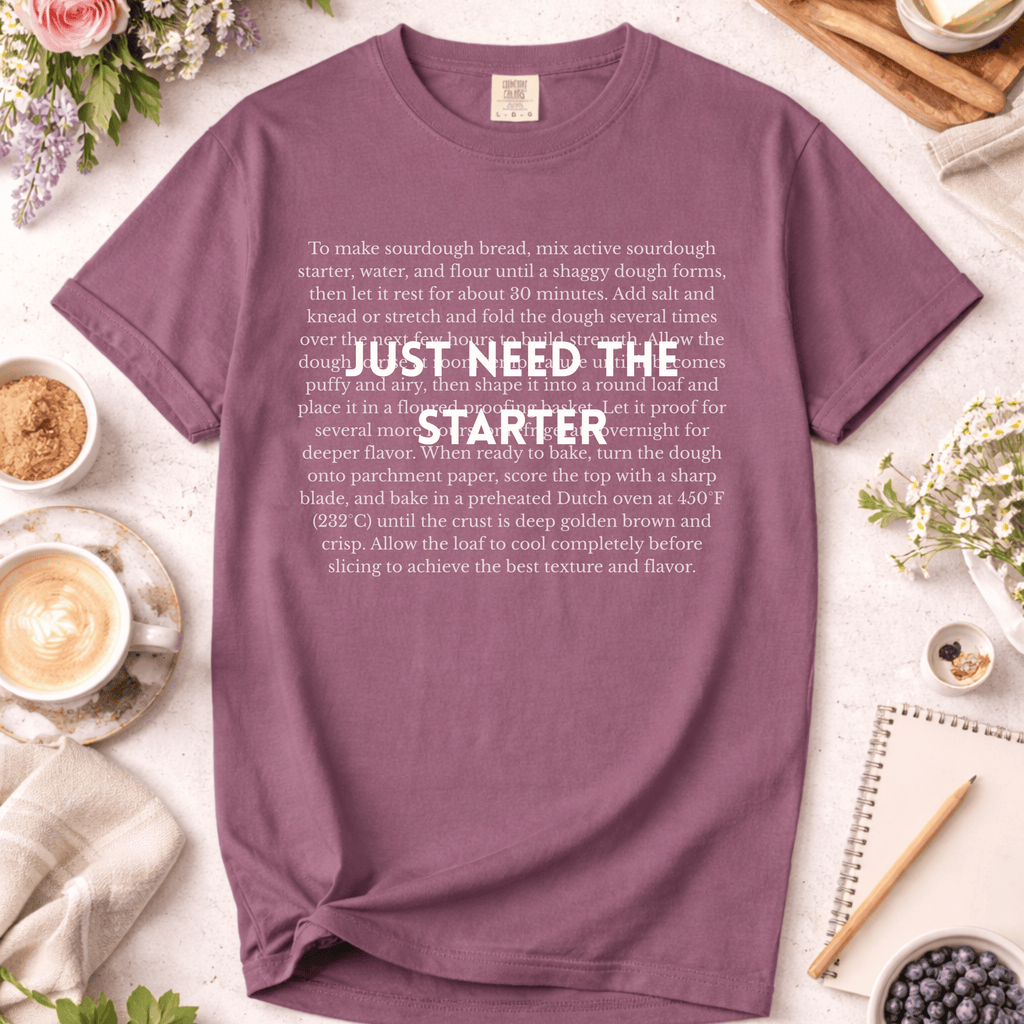 Just Need The Starter T-Shirt