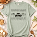 Just Need The Starter T-Shirt