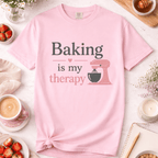 Baking is my therapy T-shirt