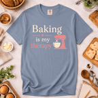 Baking is my therapy T-shirt