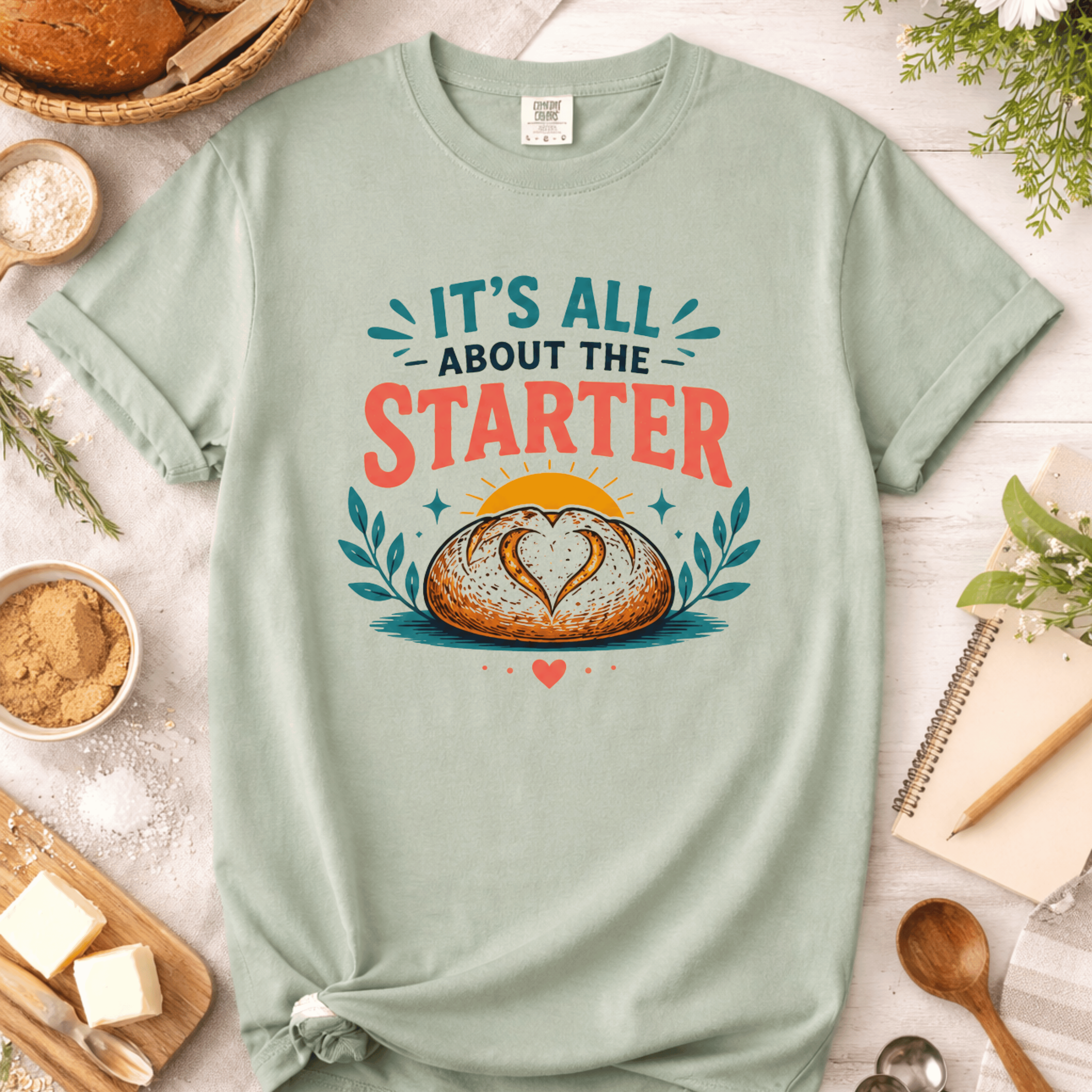 It's All About The Sourdough Starter T-shirt