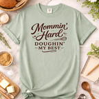 Mommin’ Hard, Doughin’ My Best Baking Mom T-Shirt