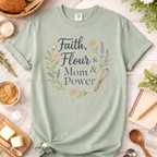 Faith, Flour, and Mom Power Baking T-shirt