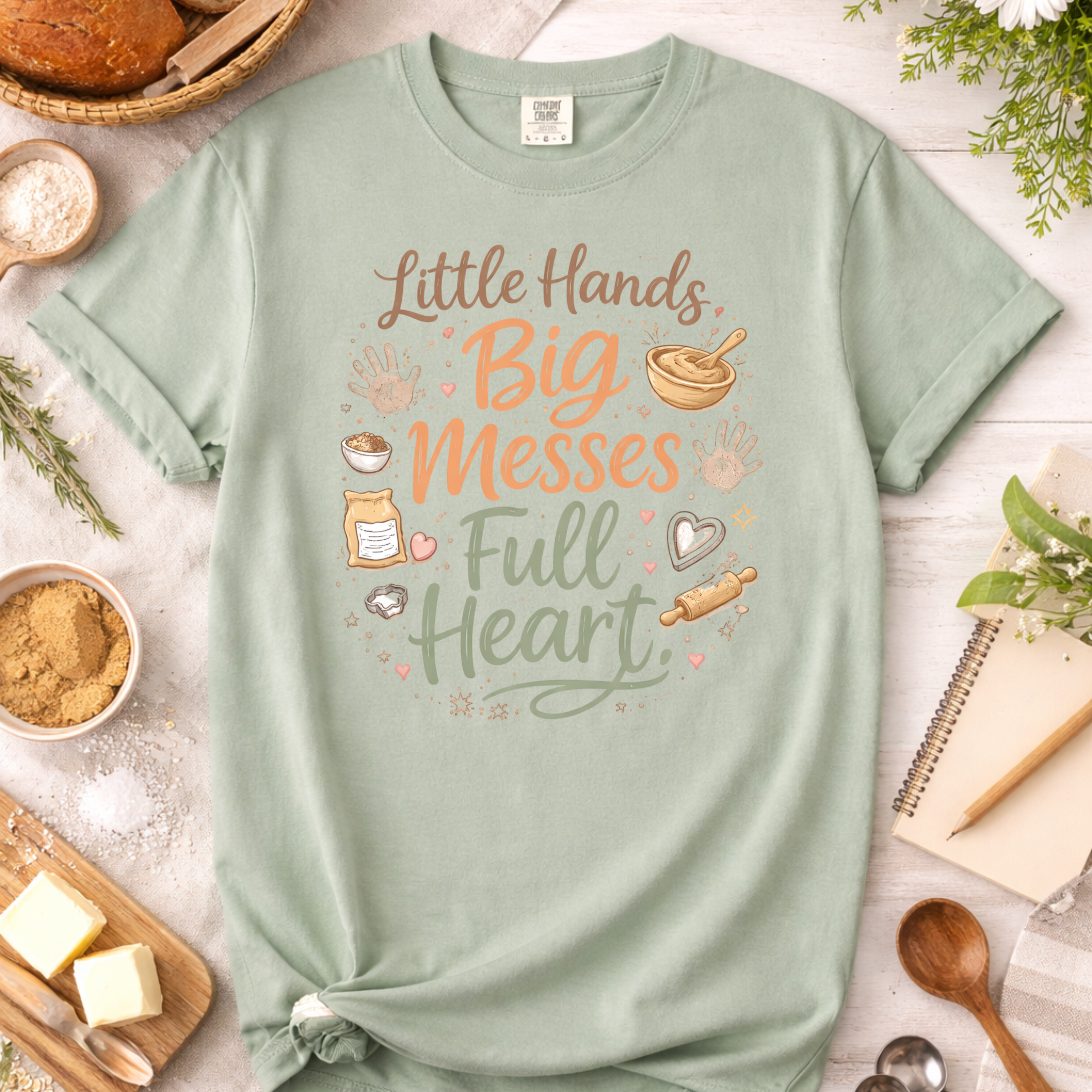 Baking Mama T-Shirt — “Little Hands, Big Messes, Full Heart”