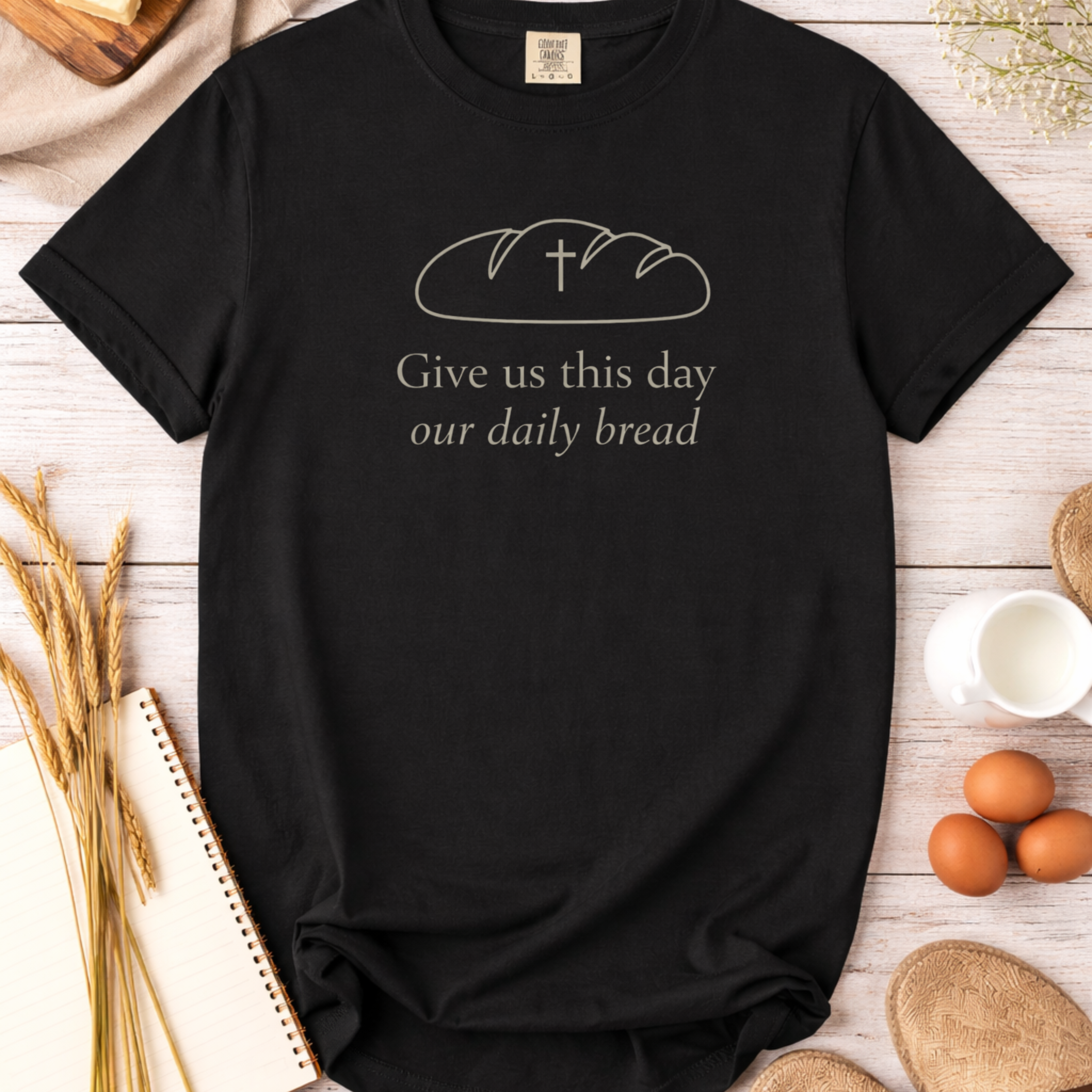 Scriptural Bread T-Shirt — "Give Us This Day Our Daily Bread" Christian Tee