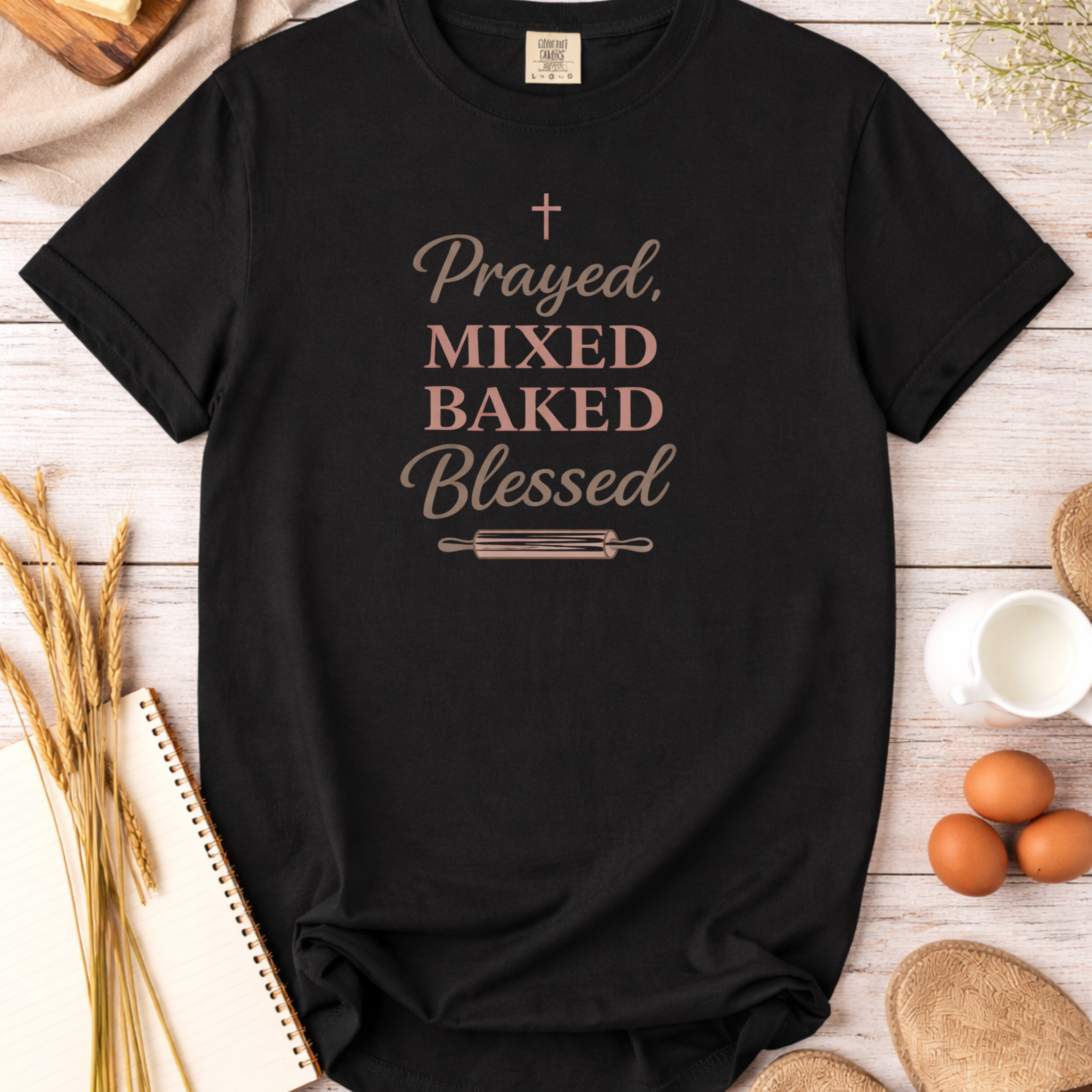 Prayed, Mixed, Baked, Blessed Baking T-shirt