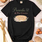 Proverbs 31 & Pie Crusts Christian Women's Baking T-Shirt