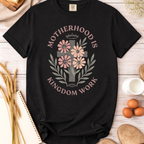 Motherhood Is Kingdom Work Christian Mom T-Shirt