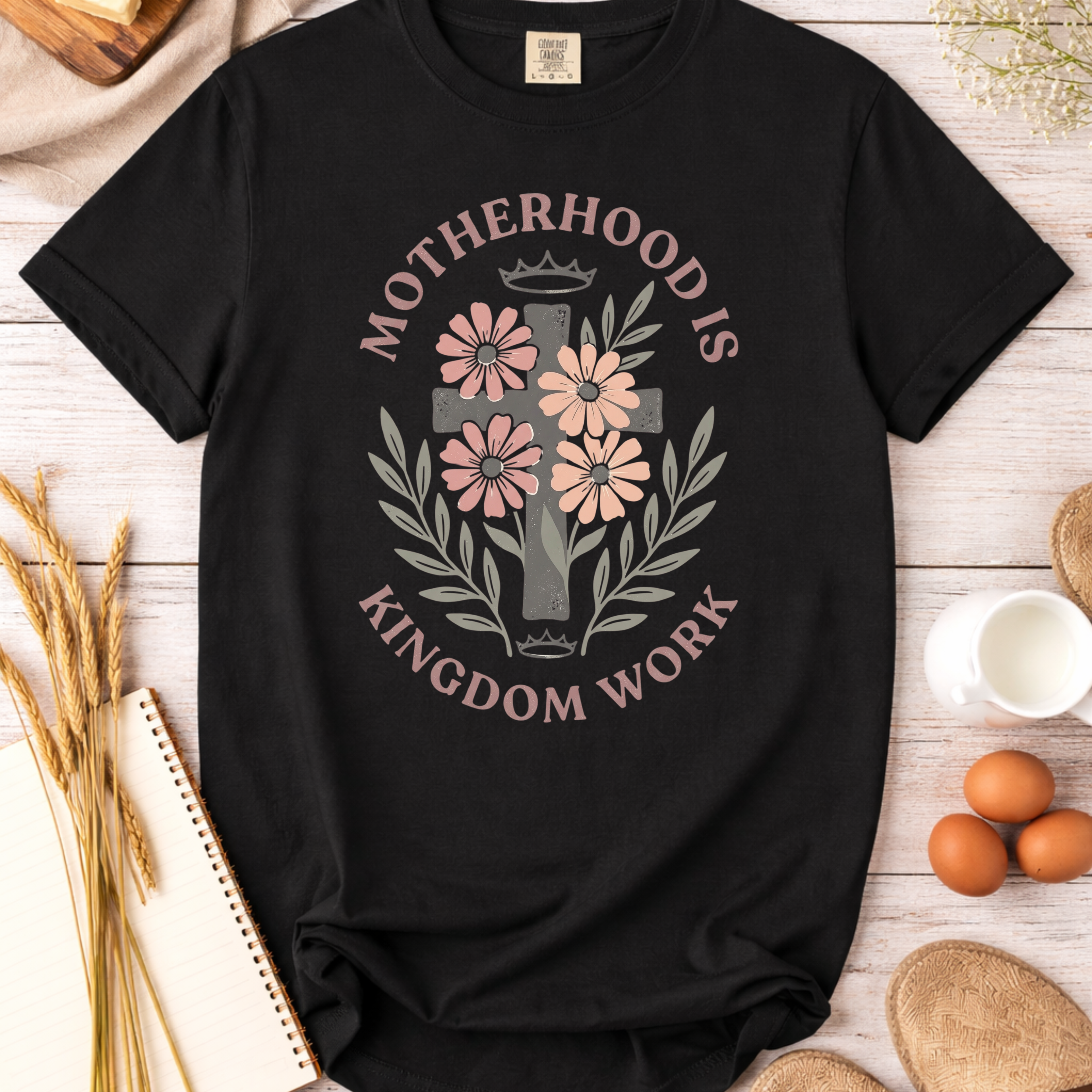 Motherhood Is Kingdom Work Christian Mom T-Shirt