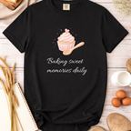 Mama Baking Shirt — "Baking Sweet Memories Daily" Tee