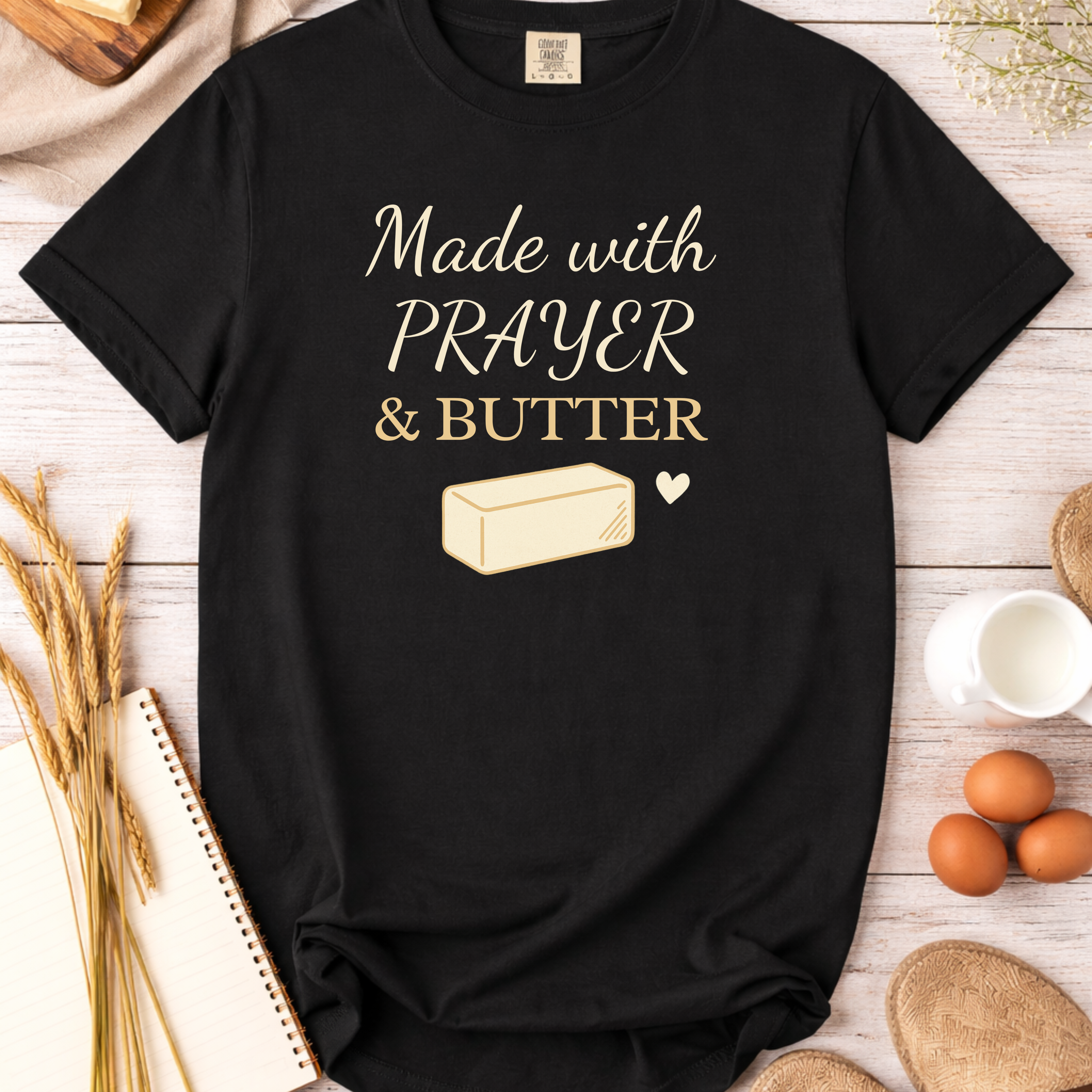 Christian Baking T-Shirt — "Made with Prayer and Butter"