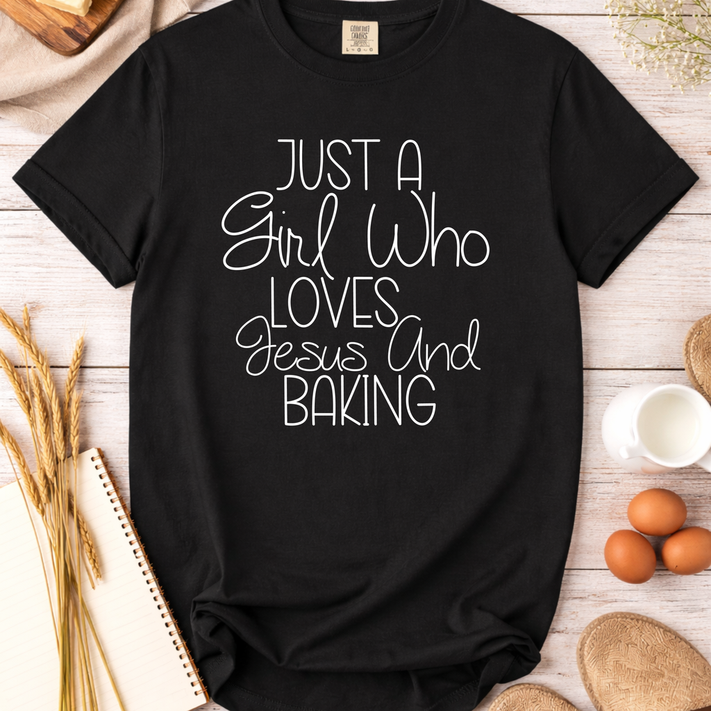 Just a Girl Who Loves Jesus and Baking T-Shirt