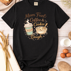 Mom Fuel Coffee & Cookie Dough T-shirt