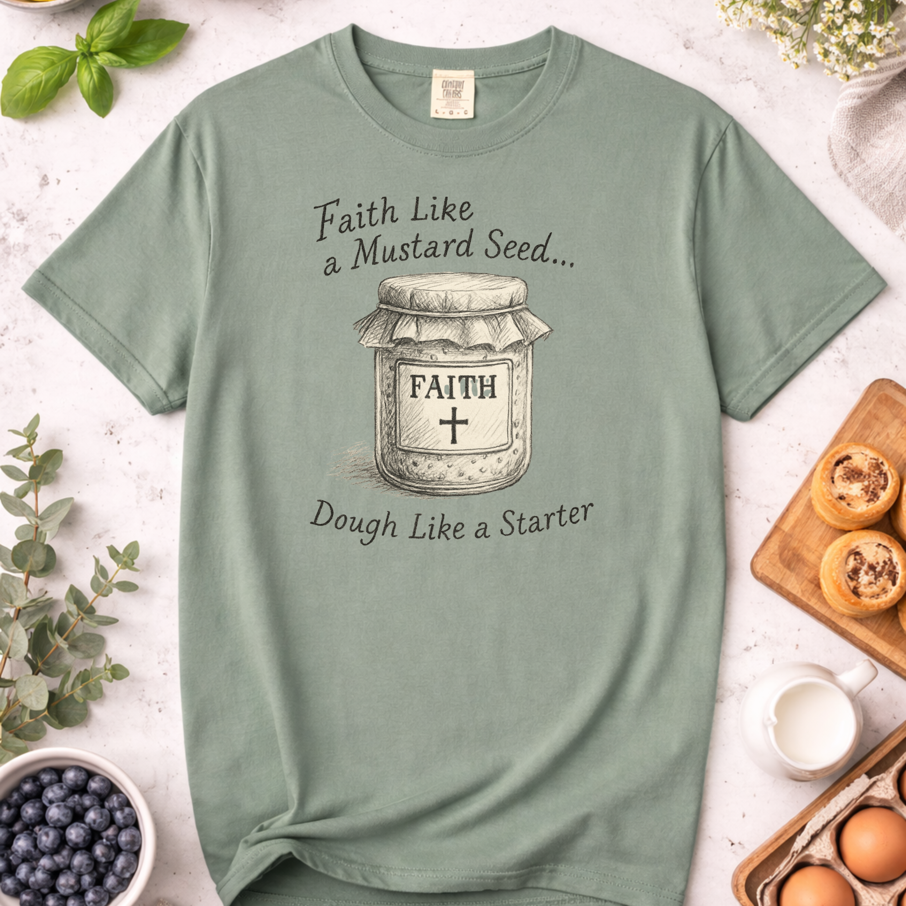 Faith Like a Mustard Seed, Dough Like a Starter Sourdough Christian T-Shirt