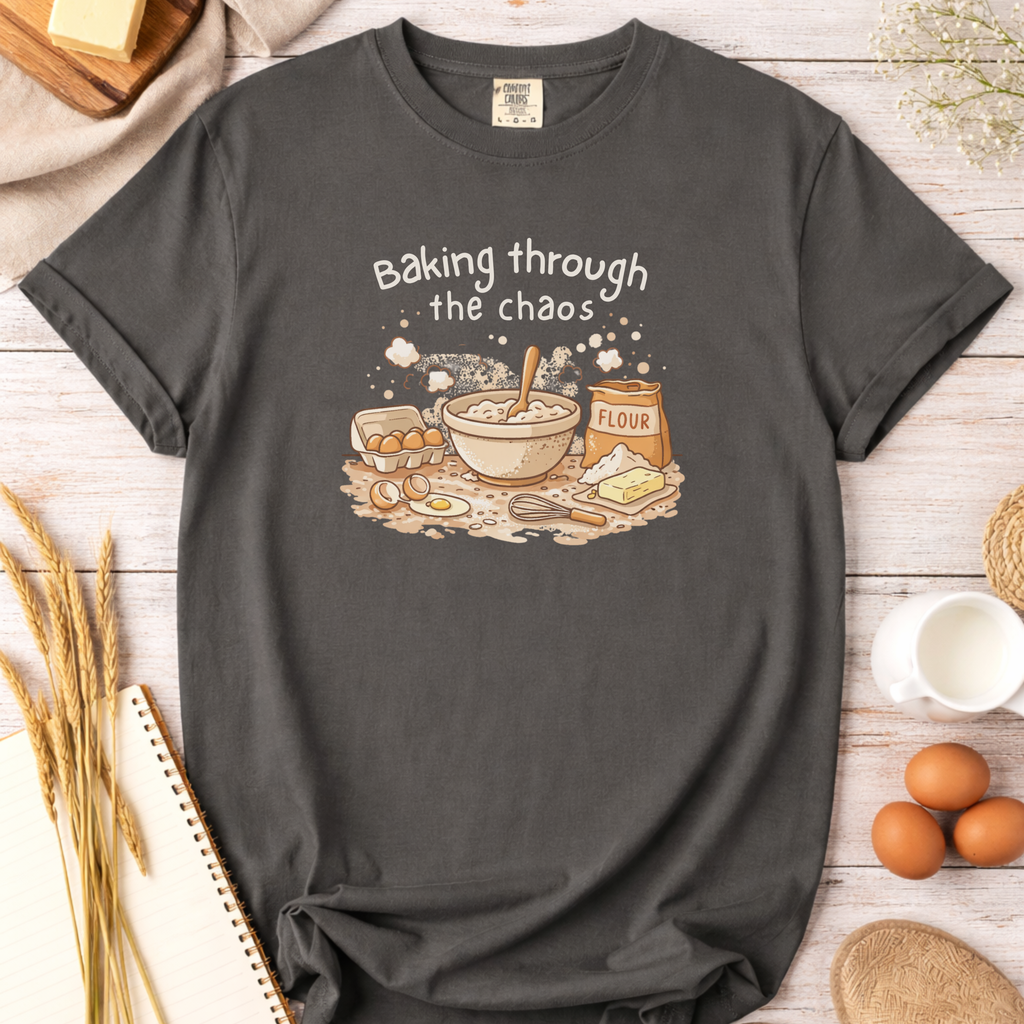 Baking Through the Chaos Mom T-Shirt — Funny Baking Mom Tee