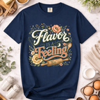 "Flavor Is A Feeling" T-Shirt