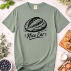 Nice Ear Sourdough Baking Humor T-Shirt