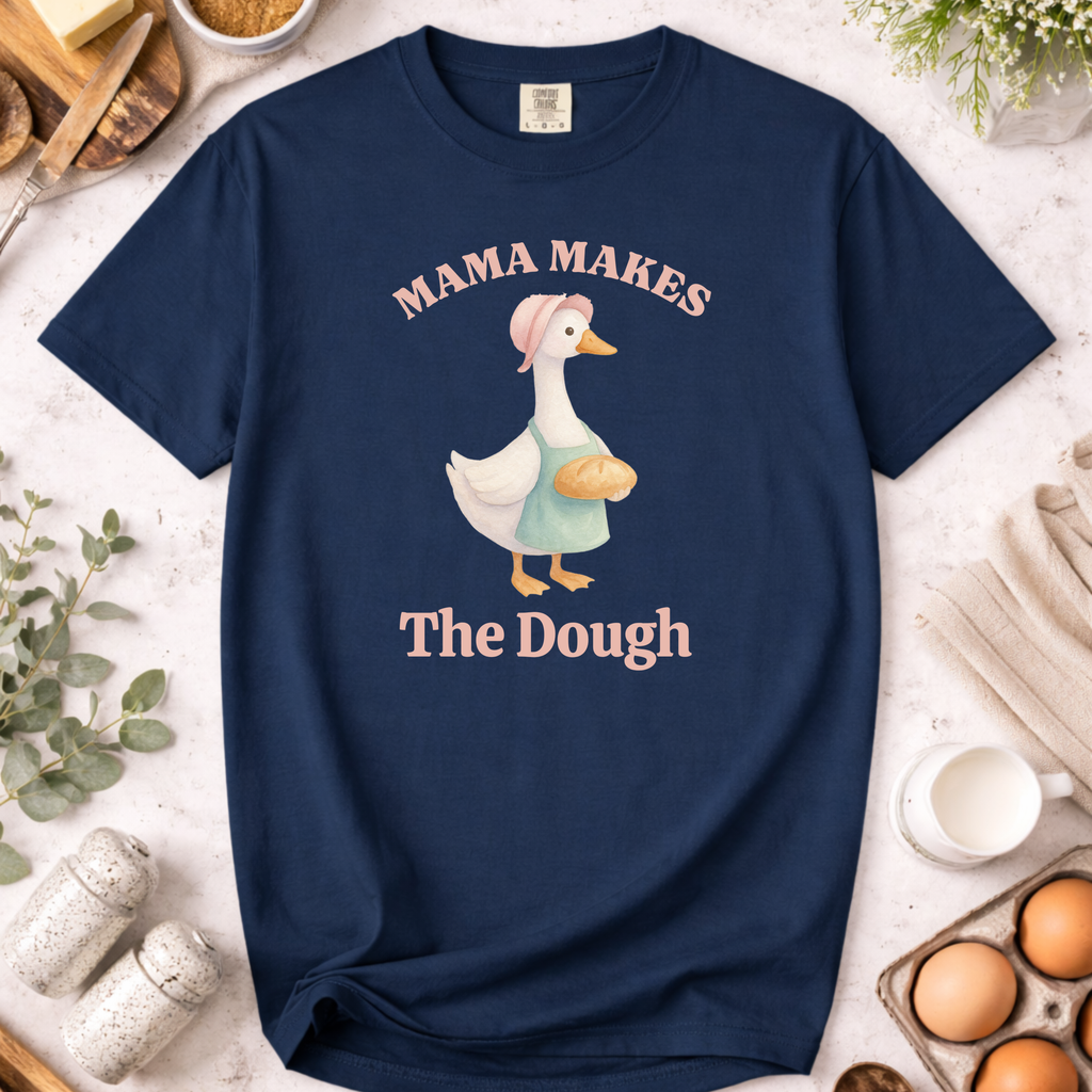 Mama Makes the Dough Silly Goose Mom Baking T-shirt