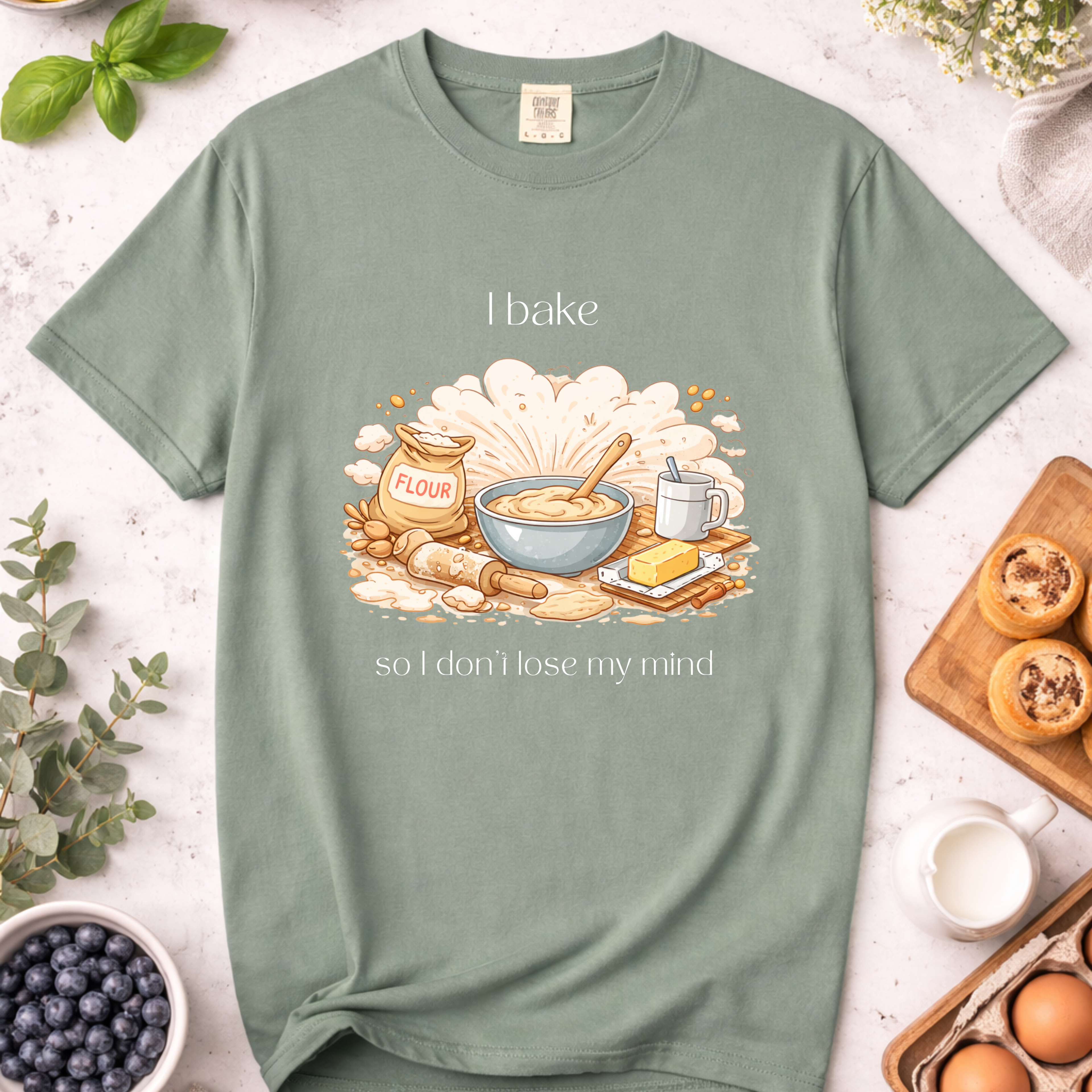I Bake So I Don't Lose My Mind T-Shirt — Baker Humor Tee