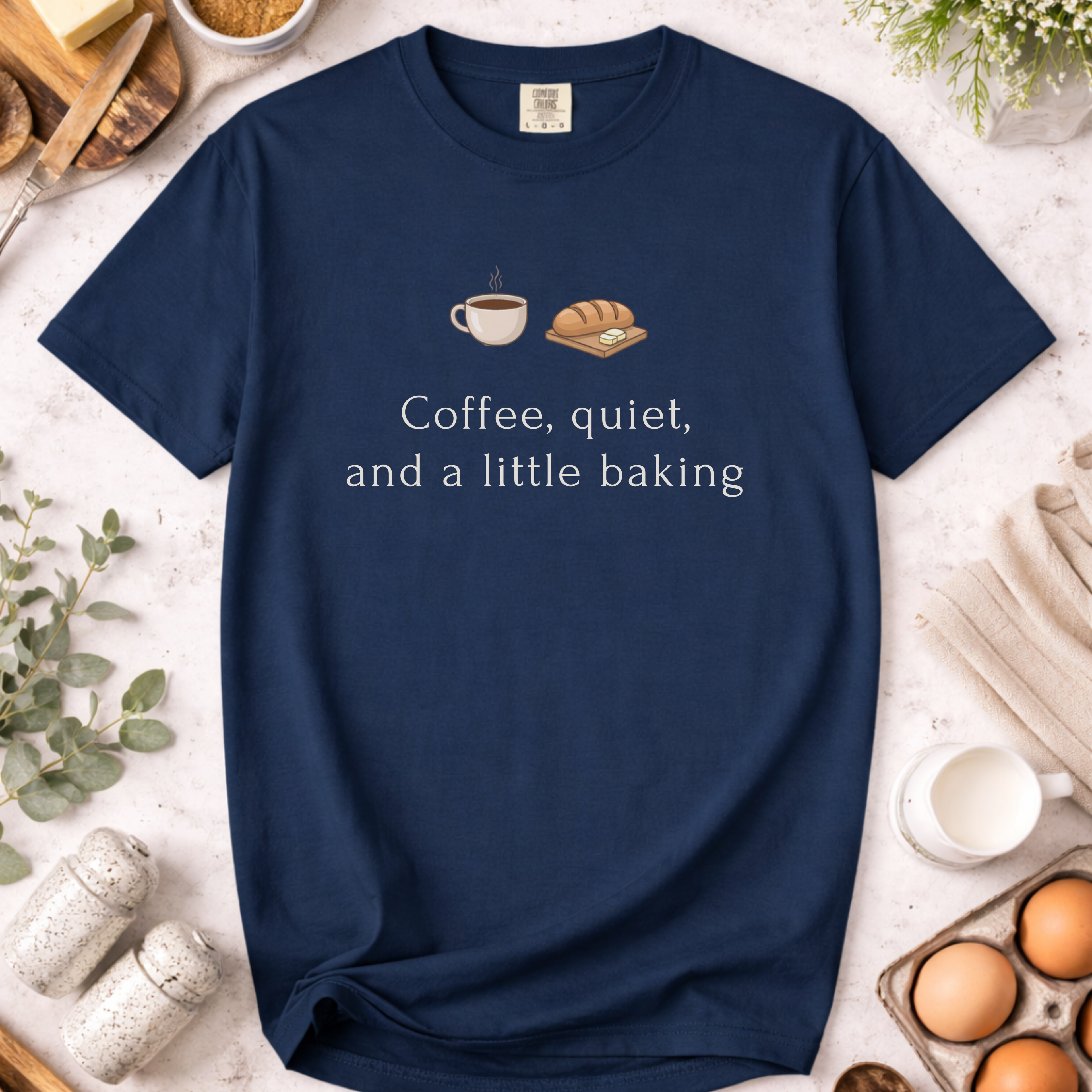 Coffee, Quiet & A Little Baking T-Shirt — Cozy Baker Tee
