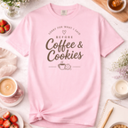 Sorry For What I Said Before Coffee & Cookies T-Shirt — Funny Baking Shirt