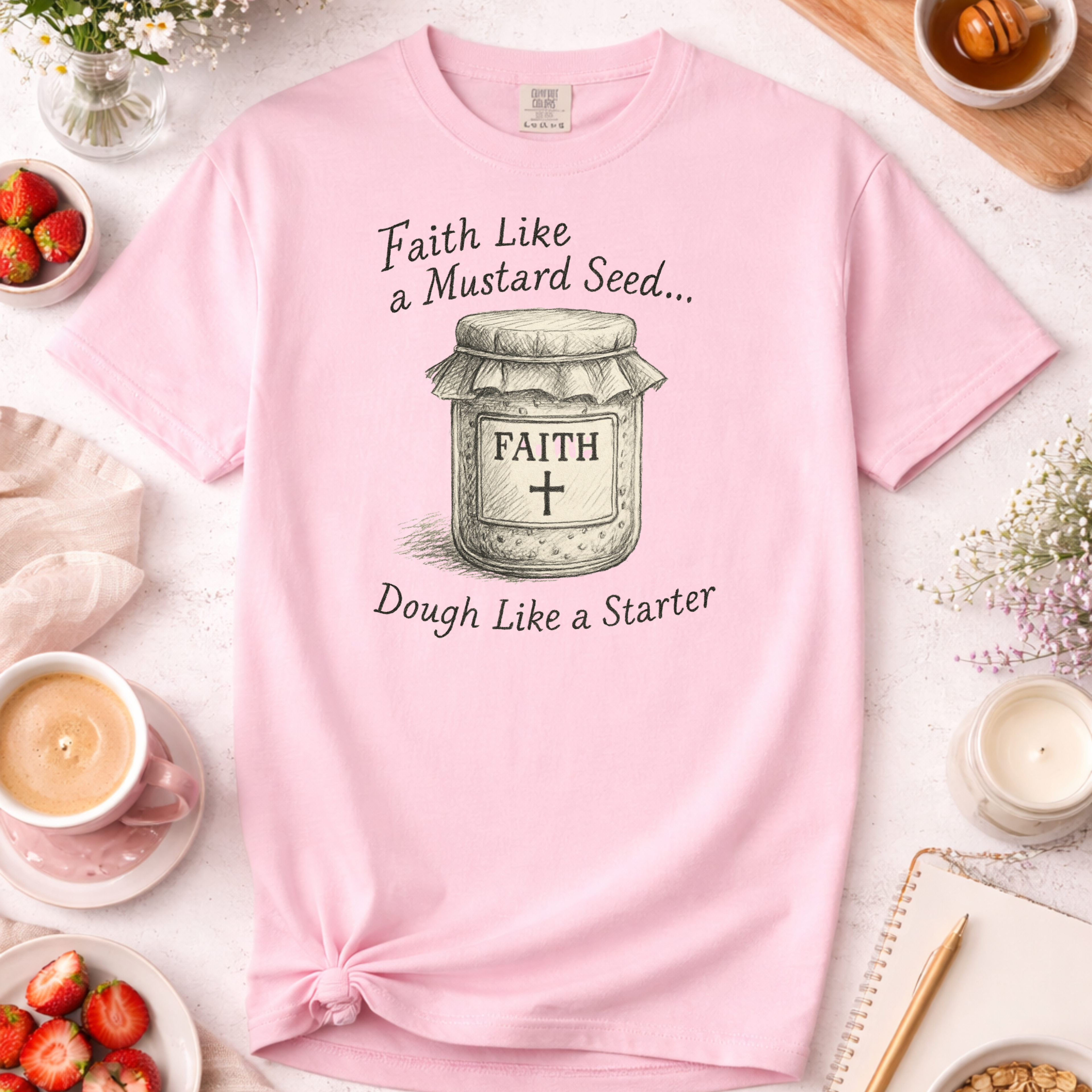 Faith Like a Mustard Seed, Dough Like a Starter Sourdough Christian T-Shirt