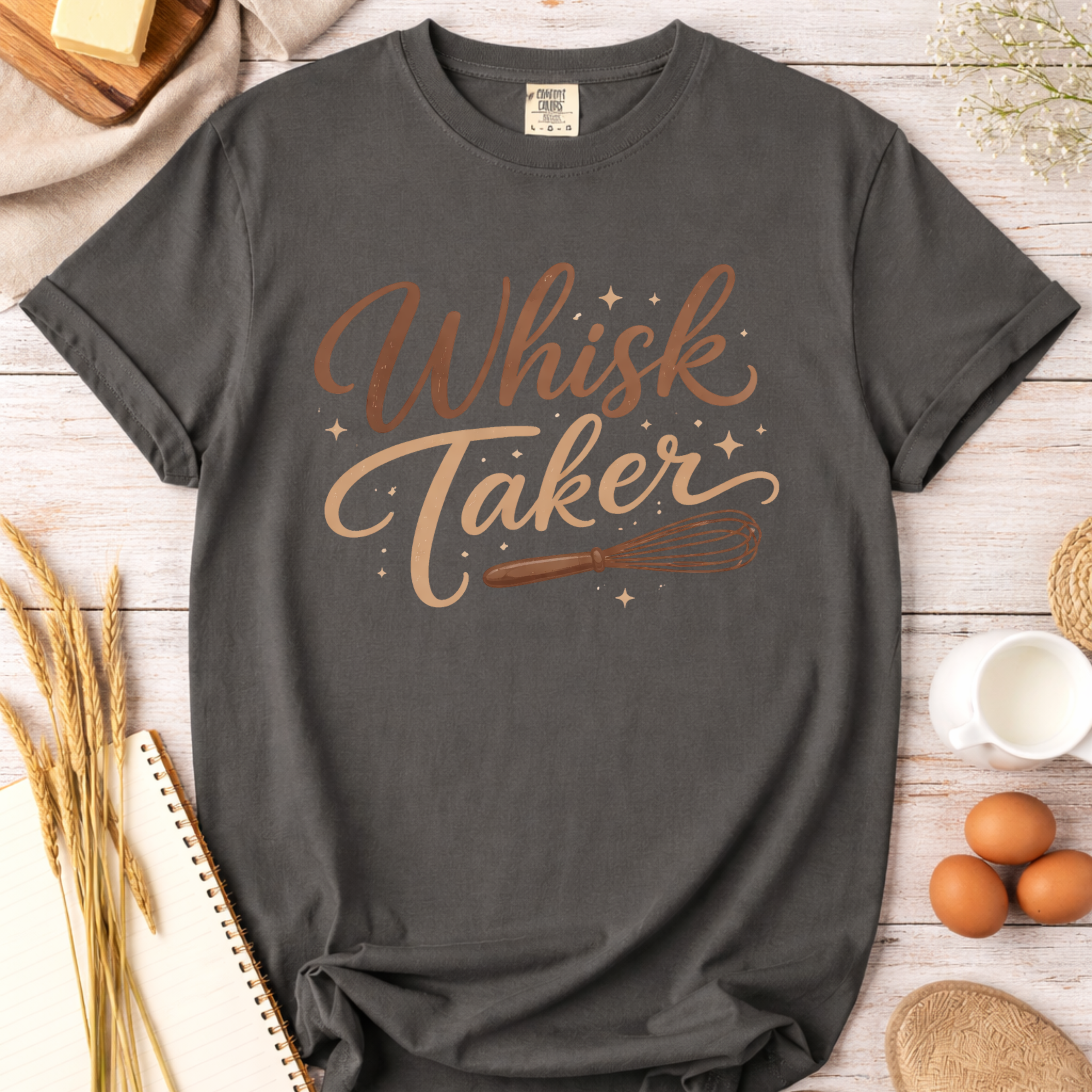 Whisk Taker Baking Humor T-Shirt — Funny Baker Gift
