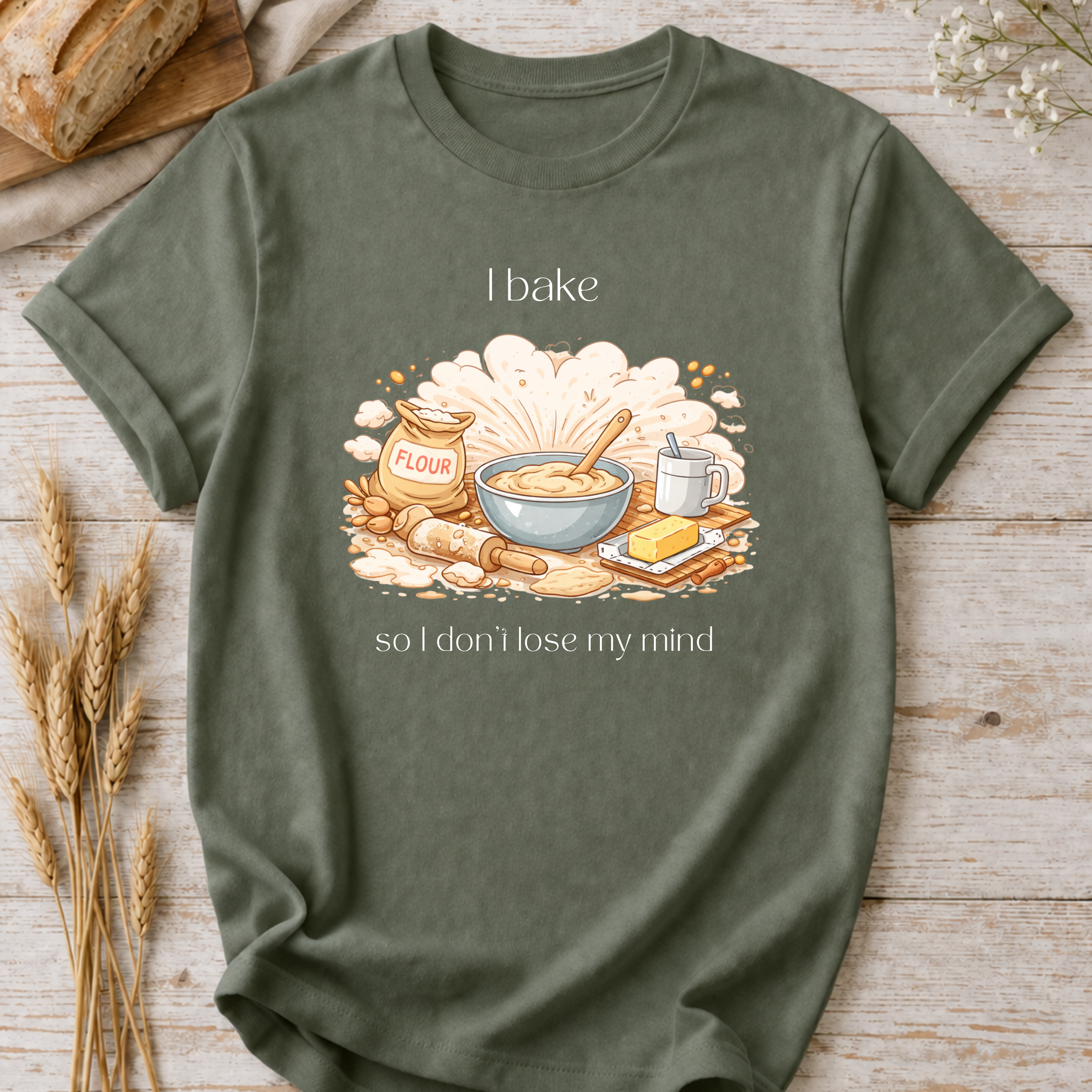 I Bake So I Don't Lose My Mind T-Shirt — Baker Humor Tee