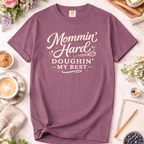 Mommin’ Hard, Doughin’ My Best Baking Mom T-Shirt